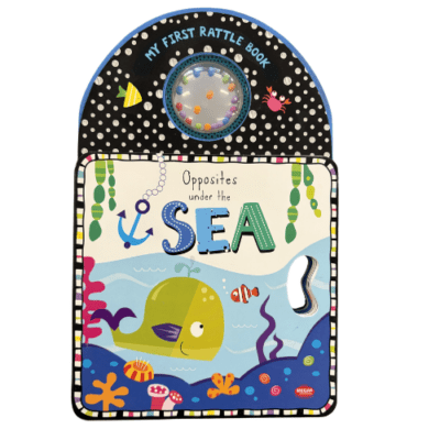 My First Rattle Book - Opposites Under the Sea
